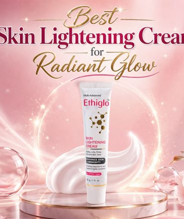 Best Skin Lightening Cream in Pakistan for Radiant Glow